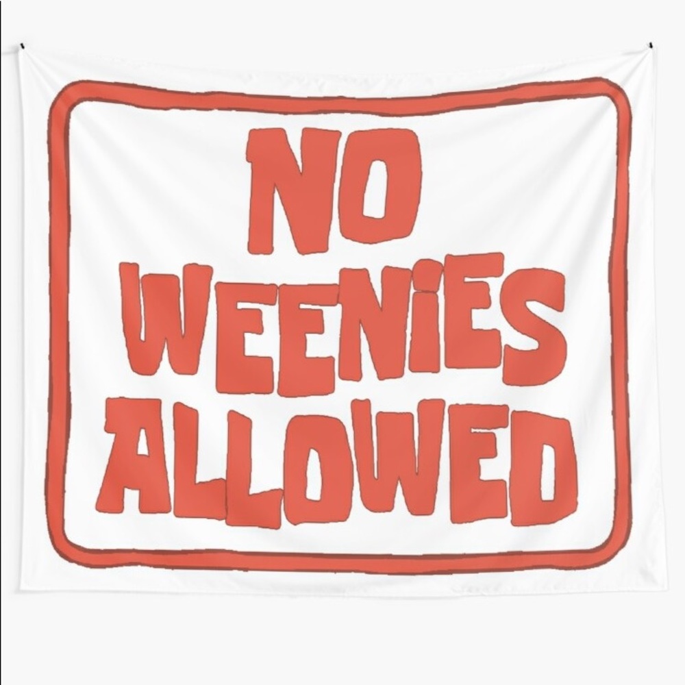 No Weenies Allowed Tapestry